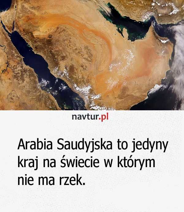 Arabia Saudyjska to kraj bez rzek