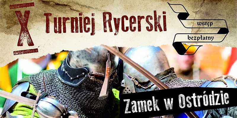 X edycja Turnieju Rycerskiego na Zamku w Ostródzie