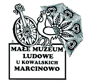 Małe Muzeum Ludowe w Marcinowie